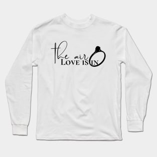 ring love is in tha air Long Sleeve T-Shirt